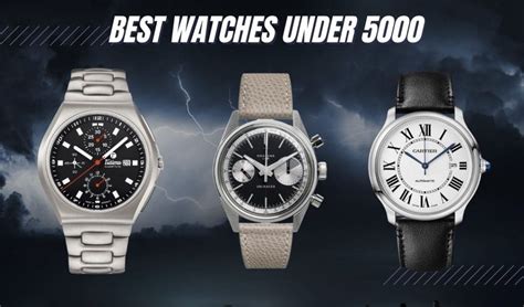 $5000 watch|best watches around 5000.